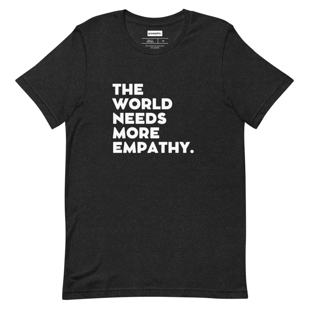 More Empathy Unisex t-shirt